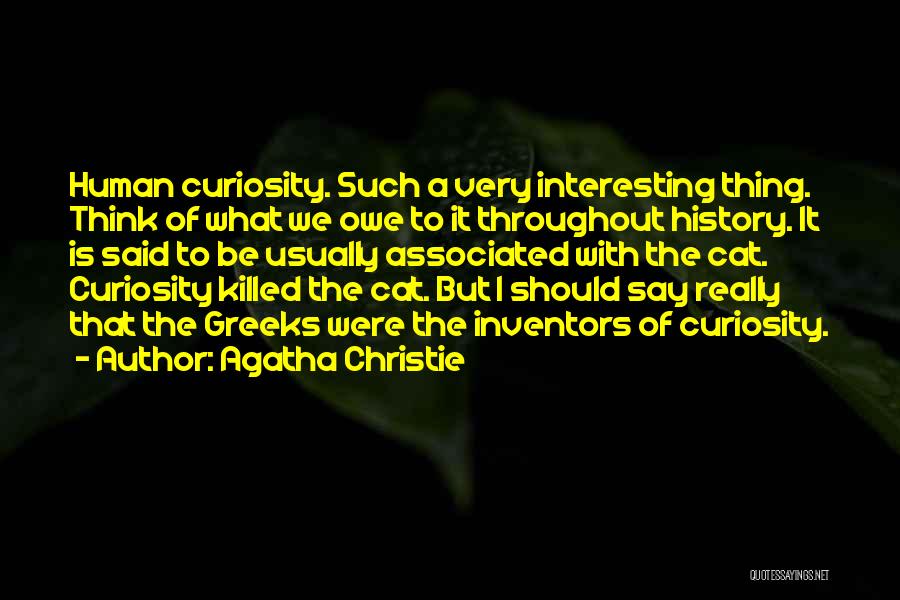 Cat Curiosity Quotes By Agatha Christie