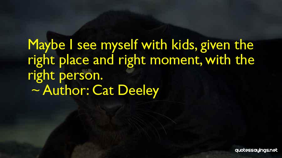 Cat Deeley Quotes 1427004