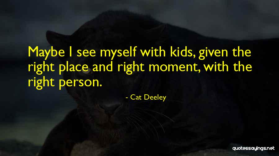 Cat Deeley Quotes 1427004