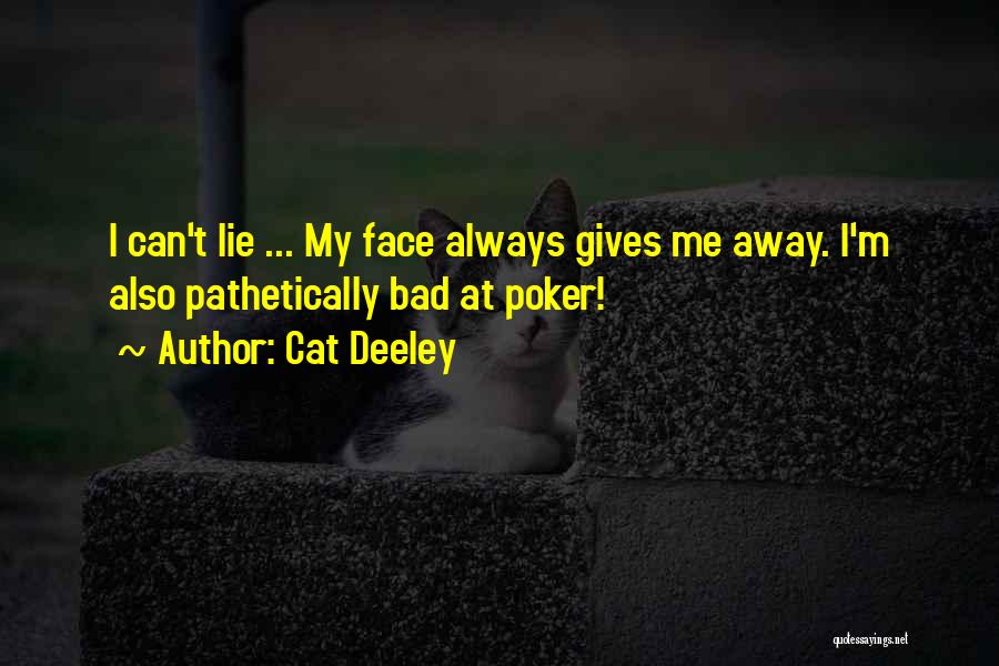 Cat Deeley Quotes 200676