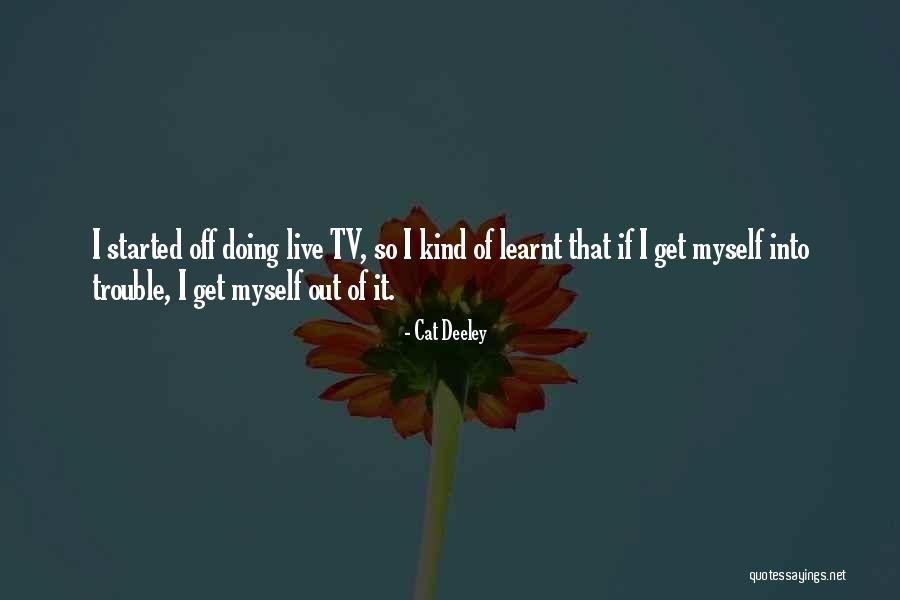 Cat Deeley Quotes 947605