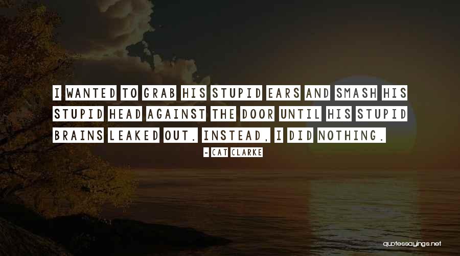 Cat Ears Quotes By Cat Clarke Cat Ears Quotes By Cat Clarke
