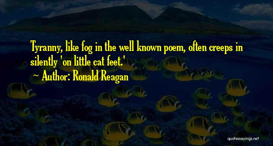 Cat Feet Quotes By Ronald Reagan