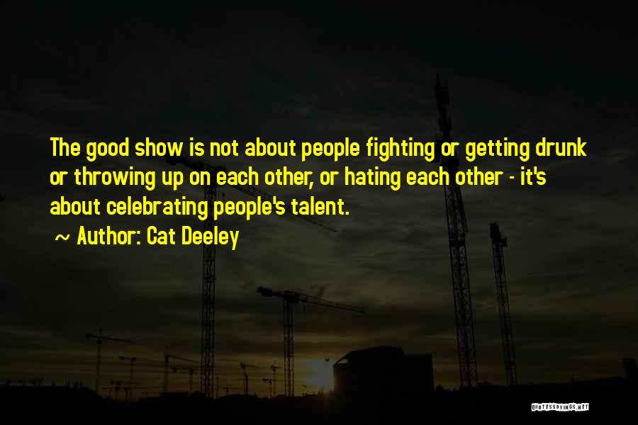 Cat Fighting Quotes By Cat Deeley