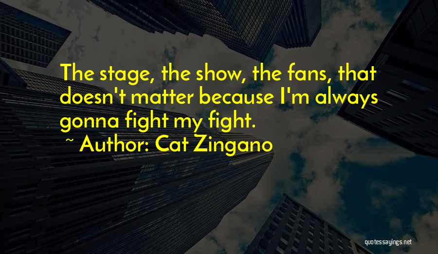Cat Fighting Quotes By Cat Zingano