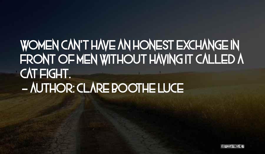 Cat Fighting Quotes By Clare Boothe Luce