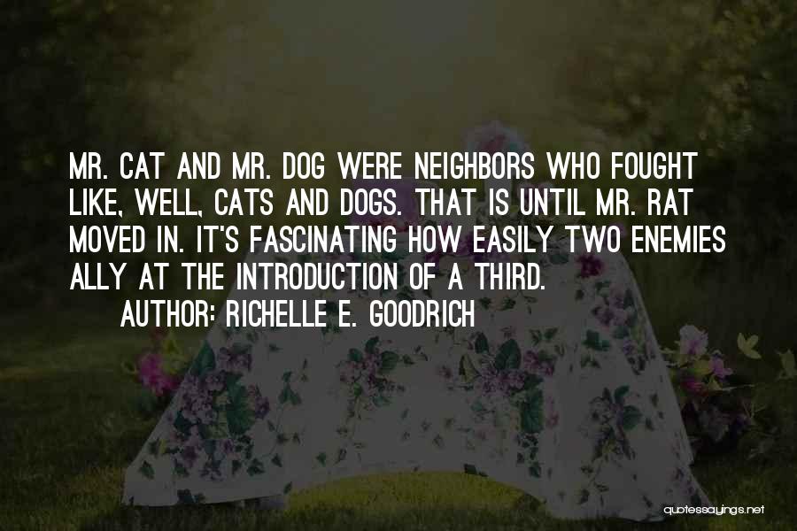 Cat Fighting Quotes By Richelle E. Goodrich