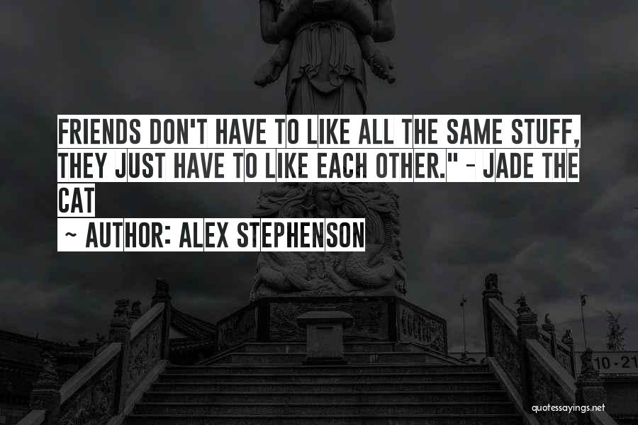 Cat Friendship Quotes By Alex Stephenson
