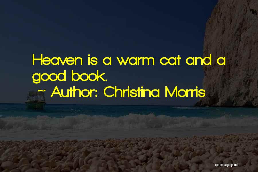 Cat Heaven Quotes By Christina Morris