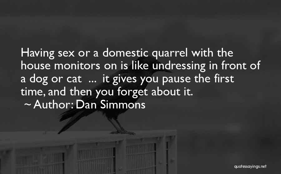 Cat House Quotes By Dan Simmons