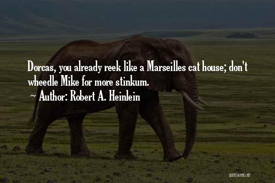 Cat House Quotes By Robert A. Heinlein