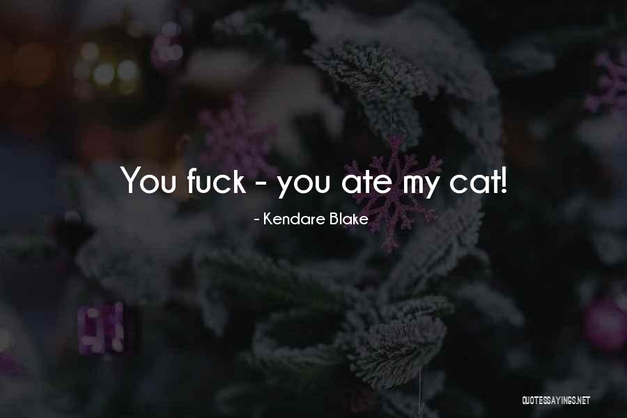 Cat Humor Quotes By Kendare Blake Cat Humor Quotes By Kendare Blake