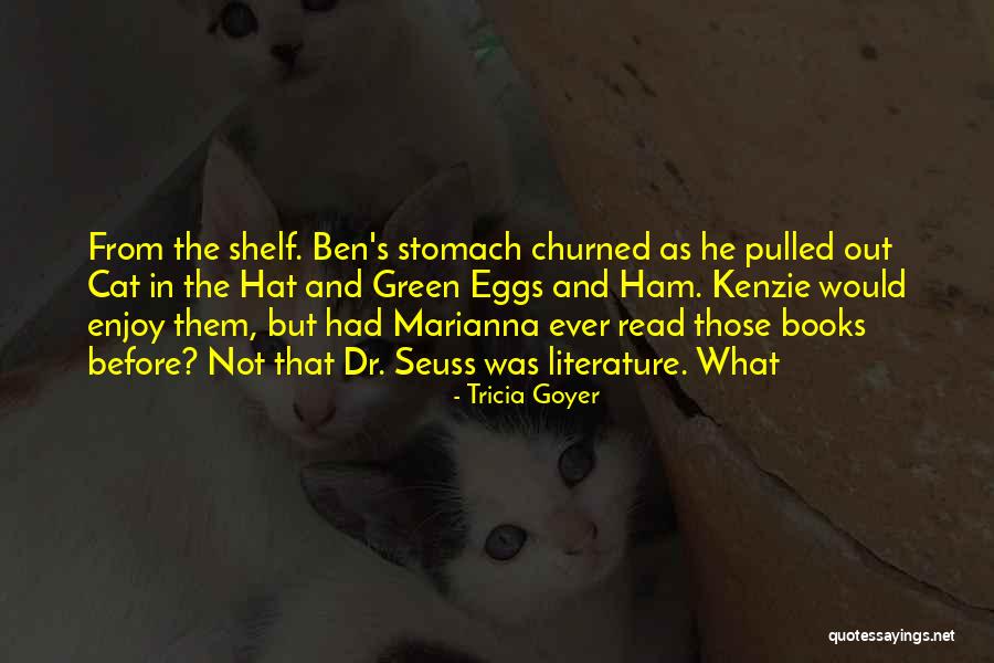 Cat In Hat Quotes By Tricia Goyer