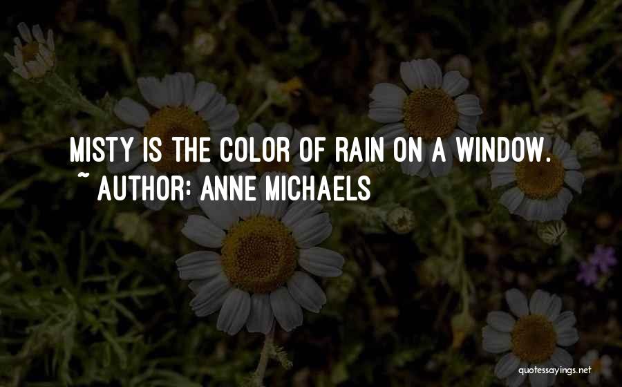 Cat In The Rain Quotes By Anne Michaels