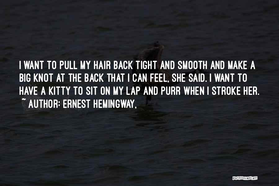 Cat In The Rain Quotes By Ernest Hemingway,