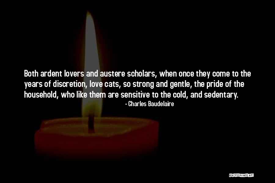 Cat Lovers Quotes By Charles Baudelaire Cat Lovers Quotes By Charles Baudelaire