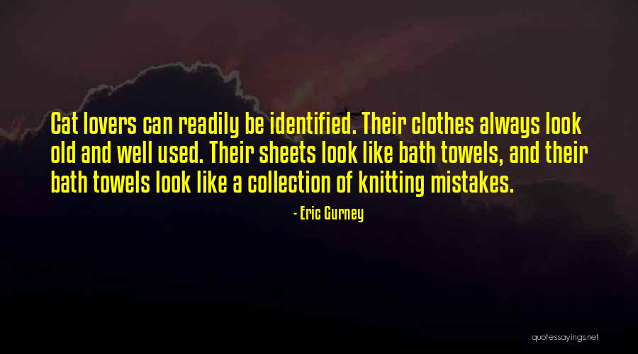 Cat Lovers Quotes By Eric Gurney Cat Lovers Quotes By Eric Gurney