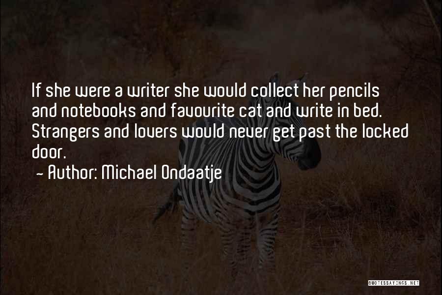 Cat Lovers Quotes By Michael Ondaatje