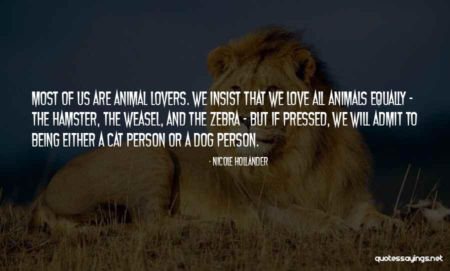 Cat Lovers Quotes By Nicole Hollander Cat Lovers Quotes By Nicole Hollander