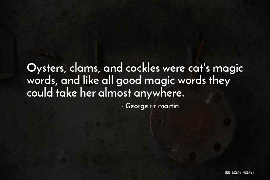 Cat Magic Quotes By George R R Martin Cat Magic Quotes By George R R Martin