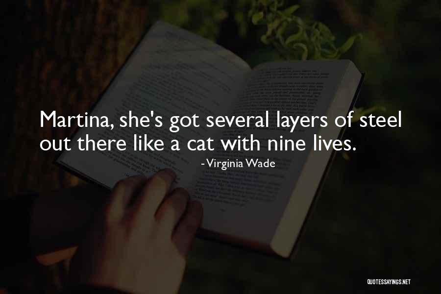 Cat Nine Lives Quotes By Virginia Wade