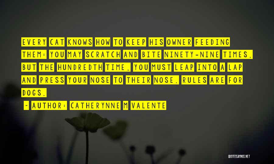 Cat Owner Quotes By Catherynne M Valente