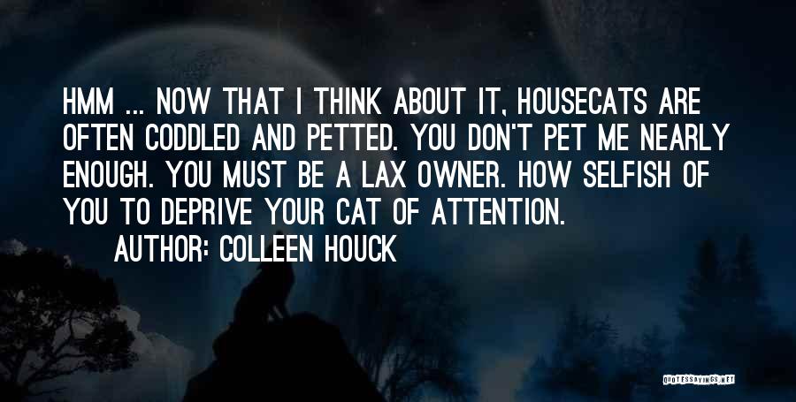 Cat Owner Quotes By Colleen Houck