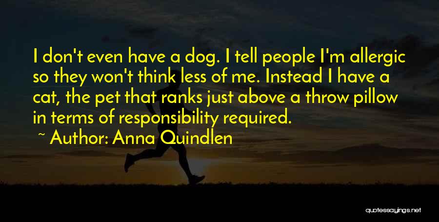 Cat Owning Quotes By Anna Quindlen