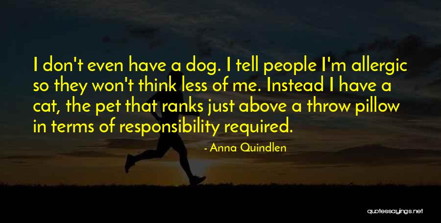 Cat Owning Quotes By Anna Quindlen Cat Owning Quotes By Anna Quindlen