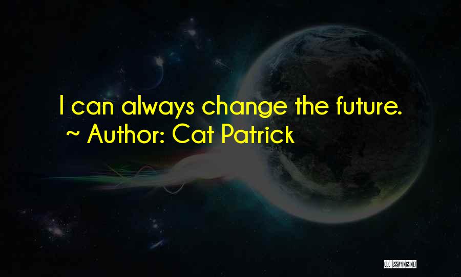 Cat Patrick Quotes 1828923