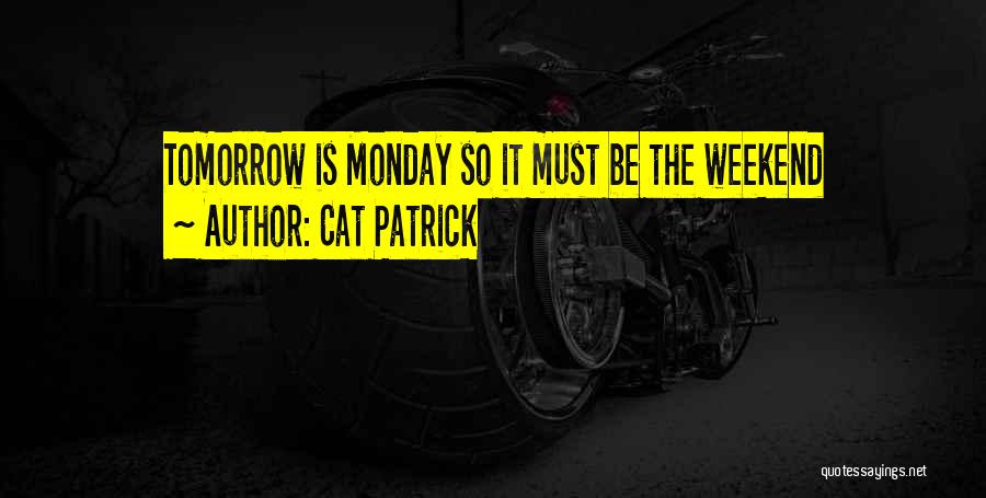 Cat Patrick Quotes 2009047