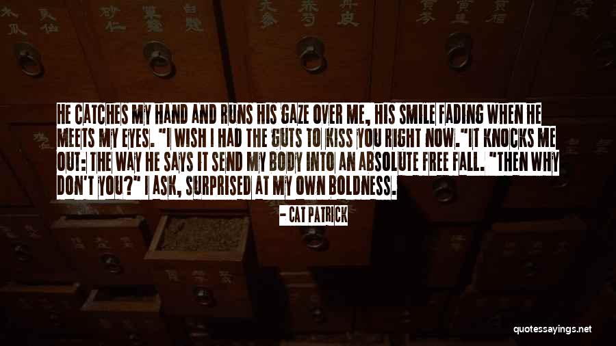 Cat Patrick Quotes 565638 Cat Patrick Quotes 565638