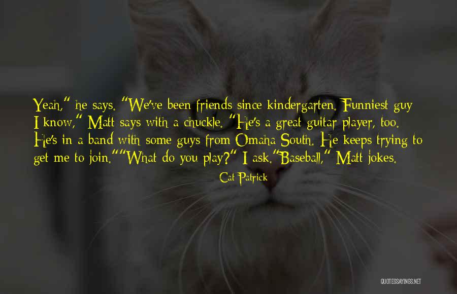 Cat Patrick Quotes 792703