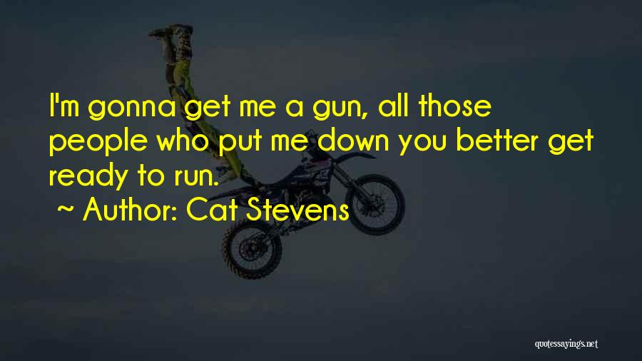 Cat People Quotes By Cat Stevens