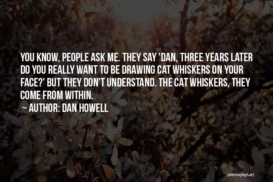 Cat People Quotes By Dan Howell