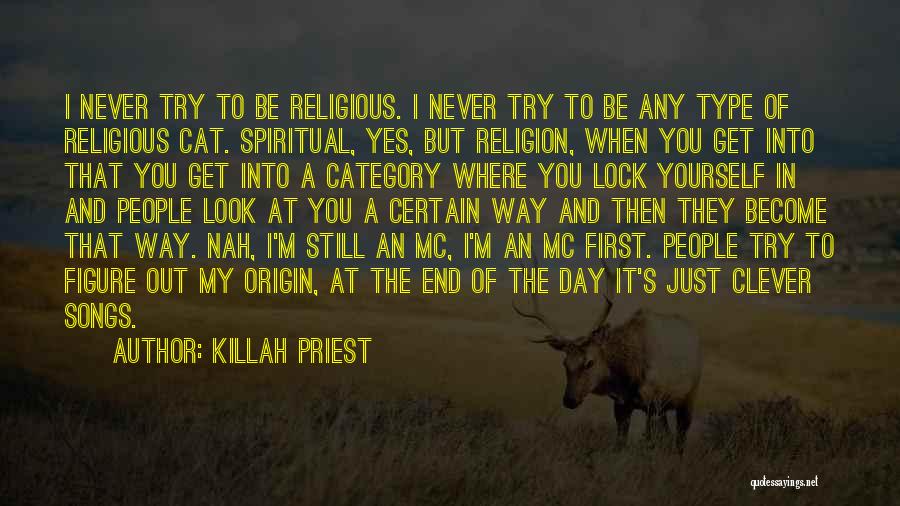 Cat People Quotes By Killah Priest