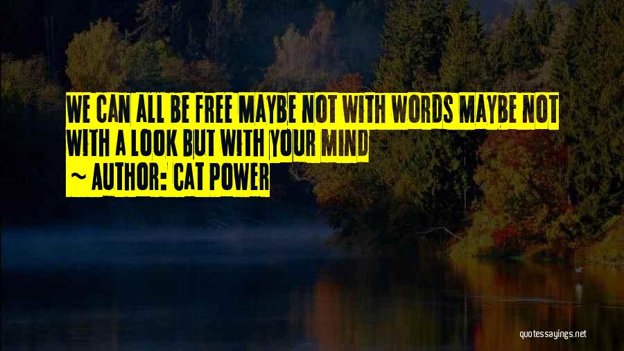 Cat Power Quotes 1316906