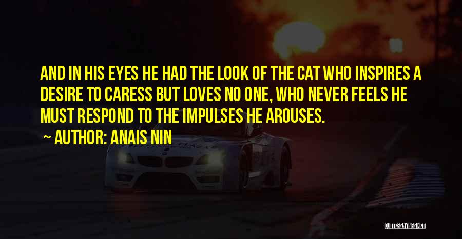 Cat Quotes By Anais Nin