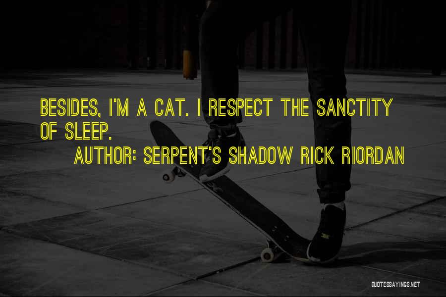 Cat Quotes By Serpent's Shadow Rick Riordan