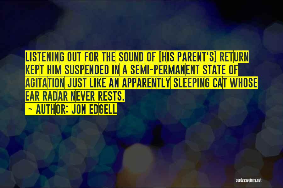 Cat Sleeping Quotes By Jon Edgell