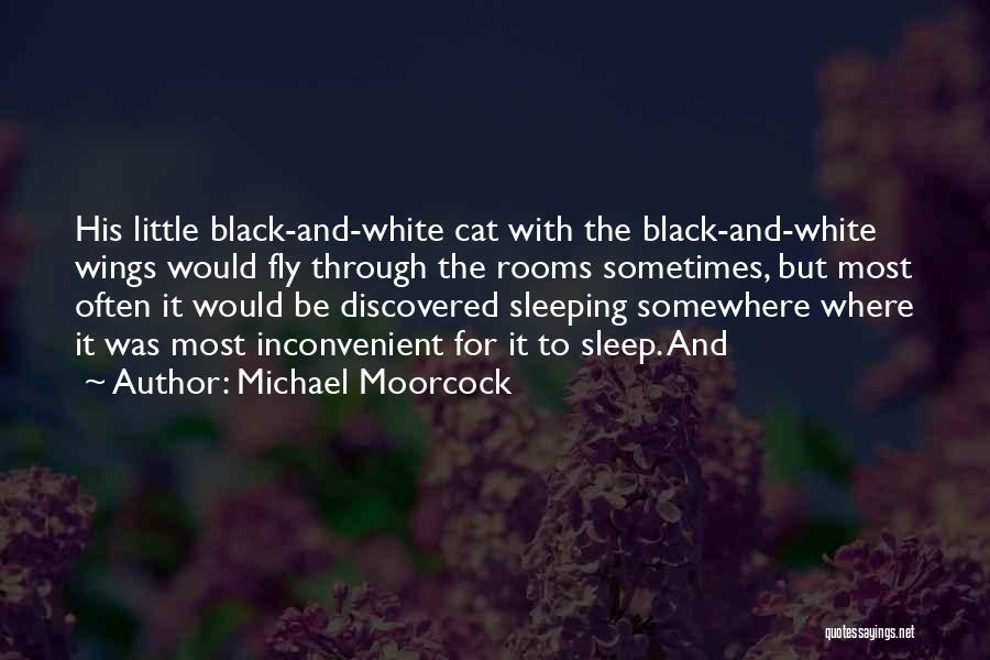 Cat Sleeping Quotes By Michael Moorcock