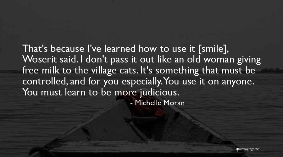 Cat Smile Quotes By Michelle Moran Cat Smile Quotes By Michelle Moran