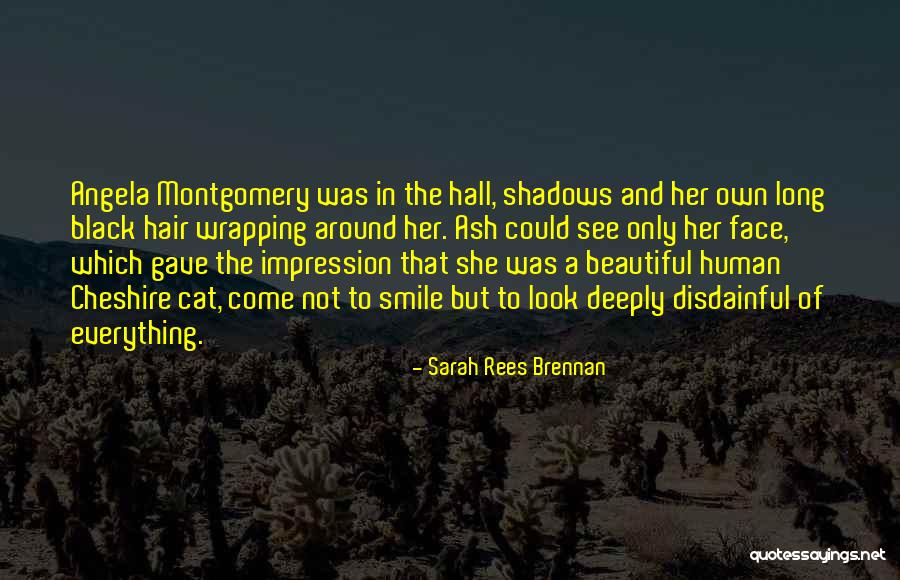 Cat Smile Quotes By Sarah Rees Brennan Cat Smile Quotes By Sarah Rees Brennan