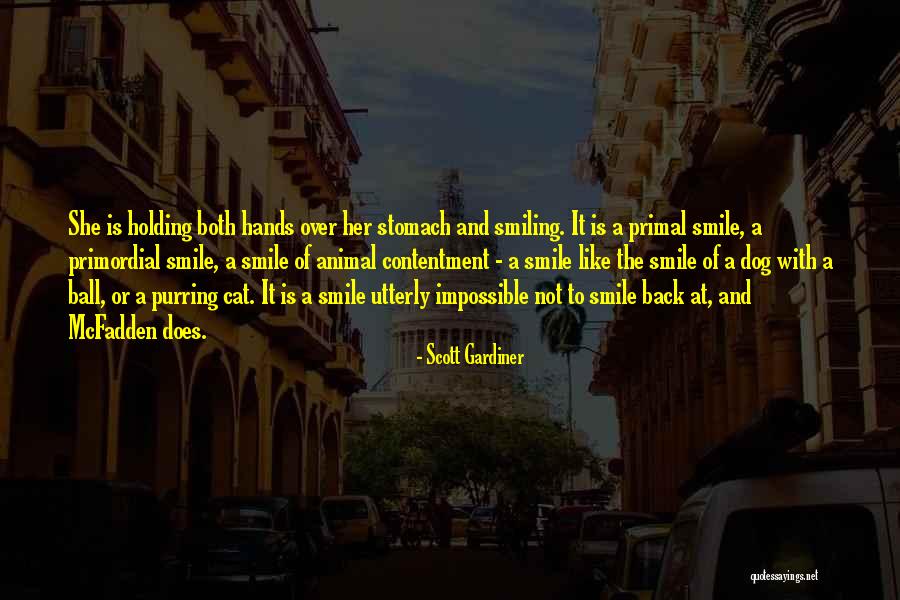 Cat Smile Quotes By Scott Gardiner Cat Smile Quotes By Scott Gardiner