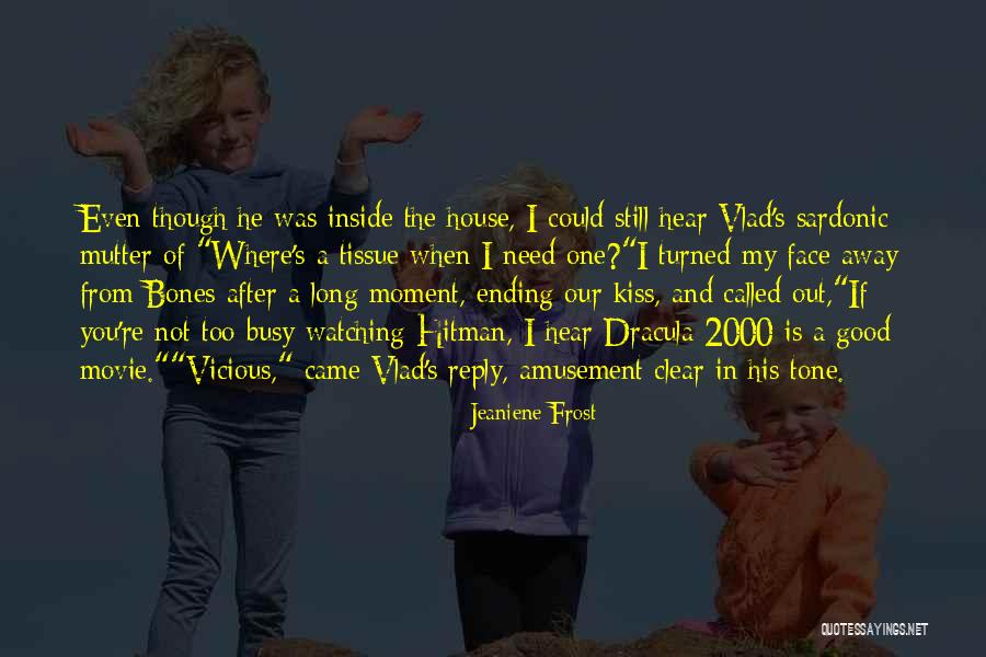 Cat Things For The House Quotes By Jeaniene Frost Cat Things For The House Quotes By Jeaniene Frost
