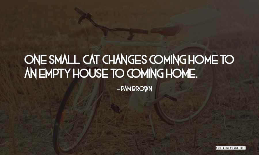 Cat Things For The House Quotes By Pam Brown Cat Things For The House Quotes By Pam Brown