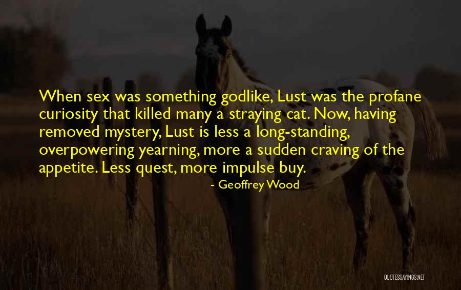 Cat Things To Buy Quotes By Geoffrey Wood Cat Things To Buy Quotes By Geoffrey Wood