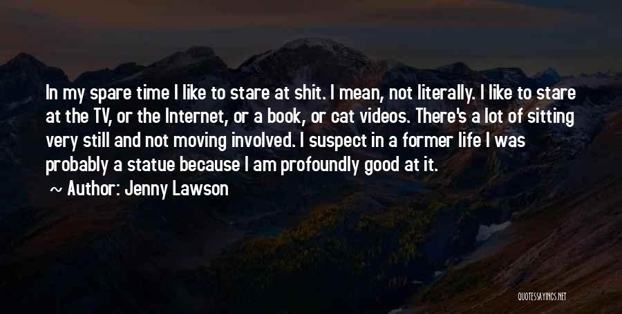 Cat Videos Quotes By Jenny Lawson