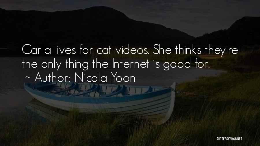 Cat Videos Quotes By Nicola Yoon