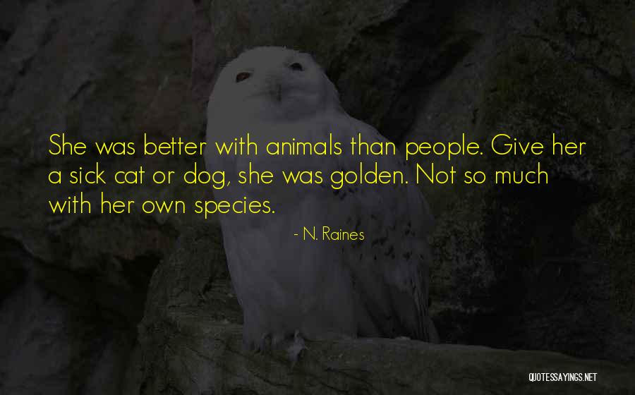 Cat Vs Dog Quotes By N. Raines Cat Vs Dog Quotes By N. Raines